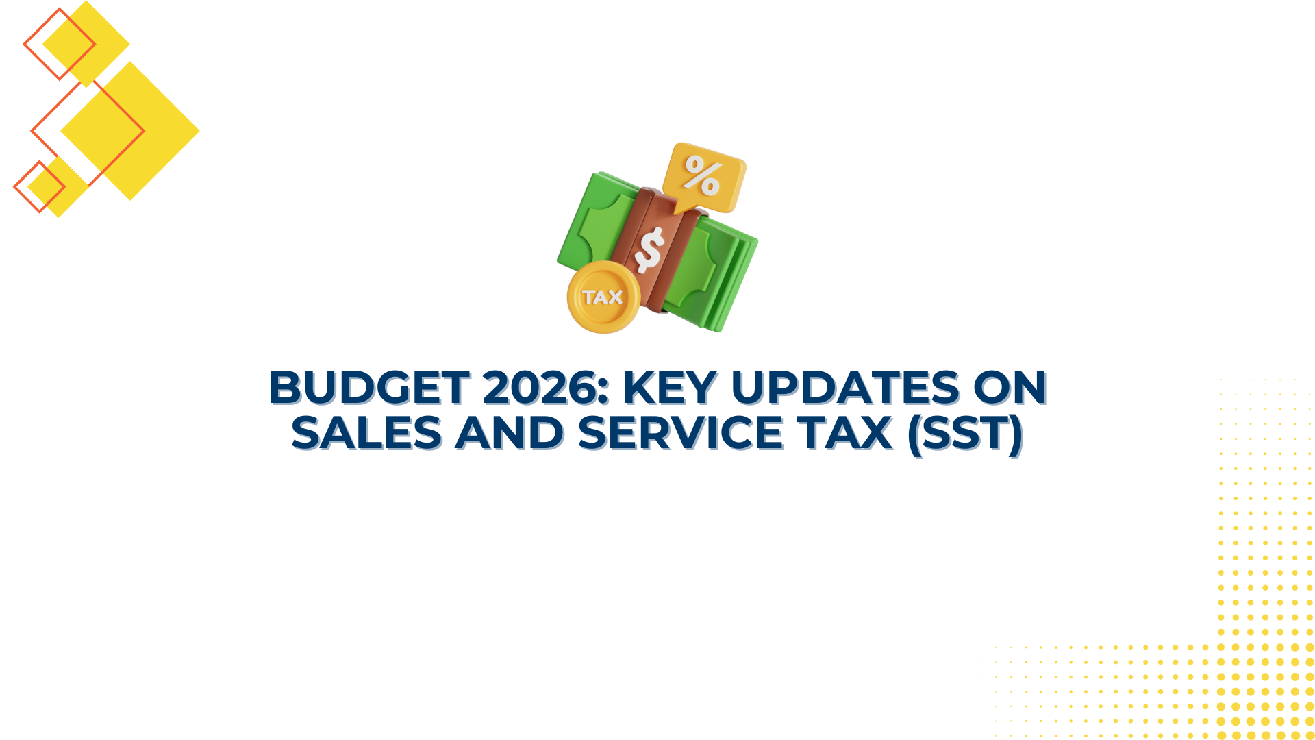 Budget 2026: Key Updates on Sales and Service Tax (SST) - CA Corporate ...